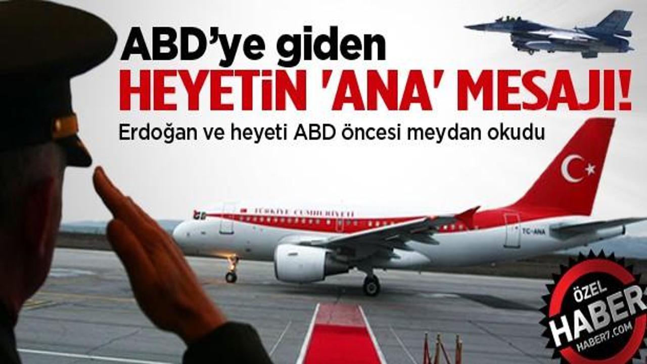 Erdoğan ve heyeti ABD öncesi meydan okudu