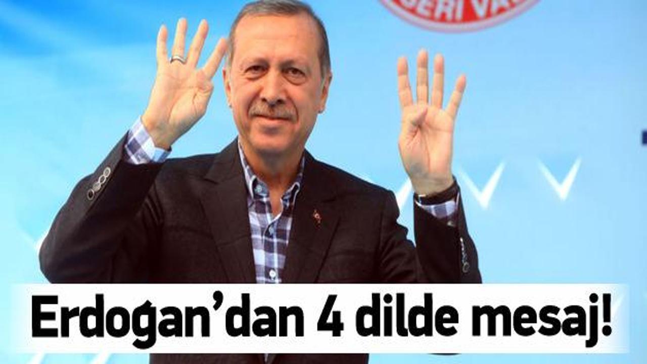 Erdoğan'dan 4 dilde mesaj