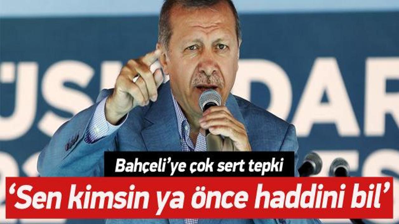 Erdoğan'dan Bahçeli'ye: Haddini bil