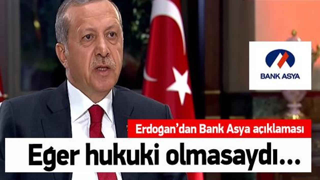Erdoğan'dan Bank Asya açıklaması