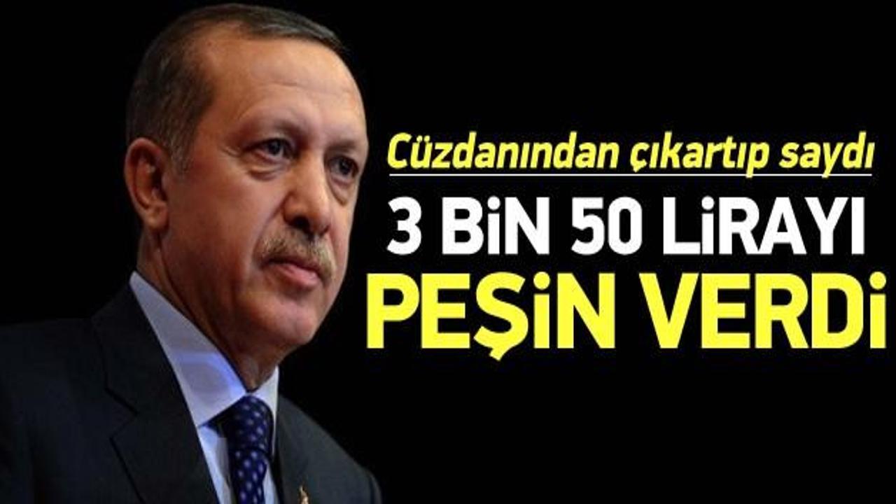 Erdoğan'dan vekalet: 3 bin 50 lirayı peşin verdi
