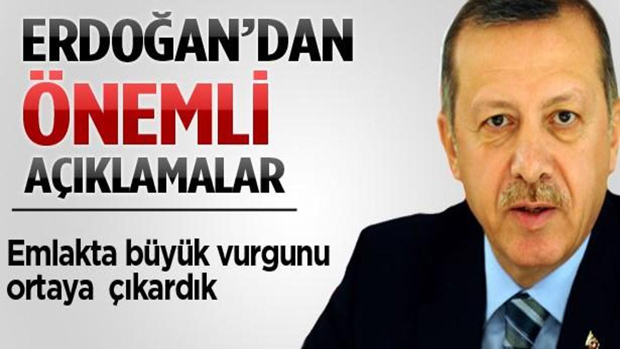 Erdoğan:Emlakta büyük vurgun yapılmış