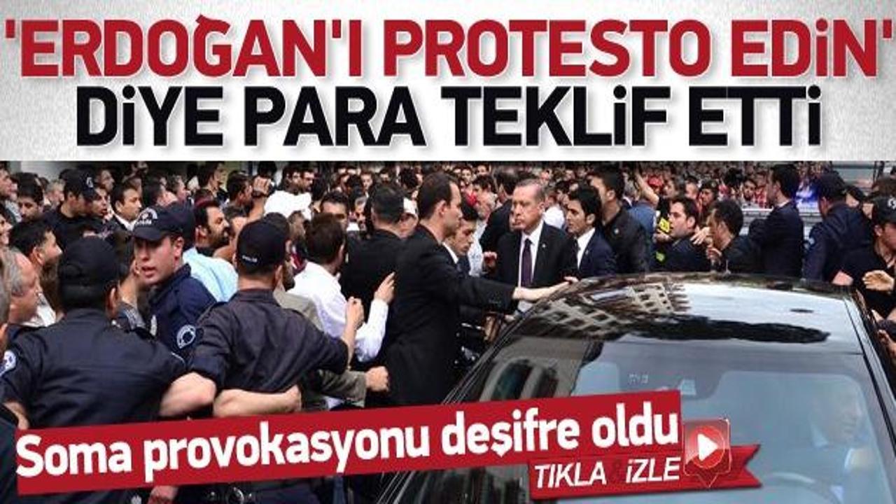 'Erdoğan'ı protesto için para teklif etti' İZLE