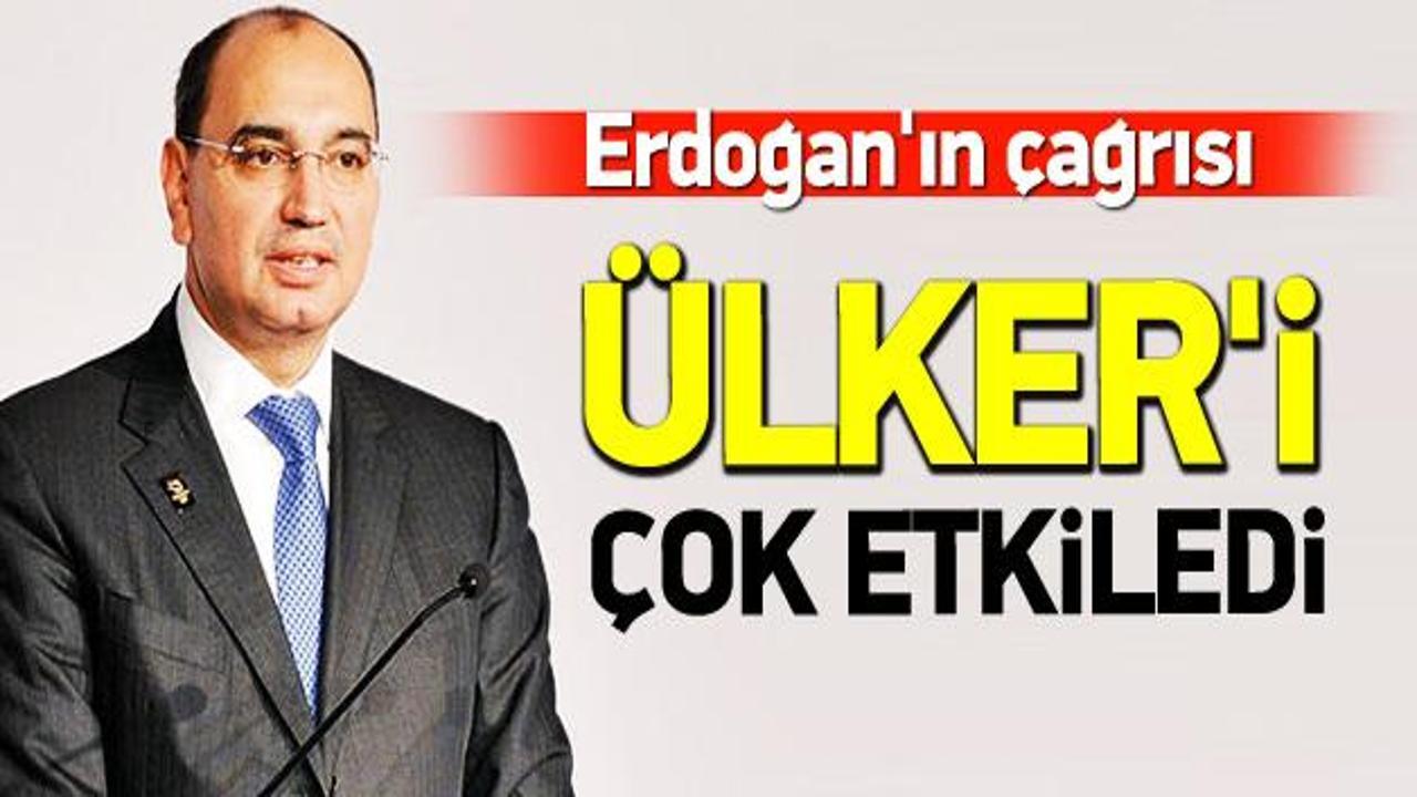 Erdoğan'ın çağrısı Ülker'i çok etkiledi