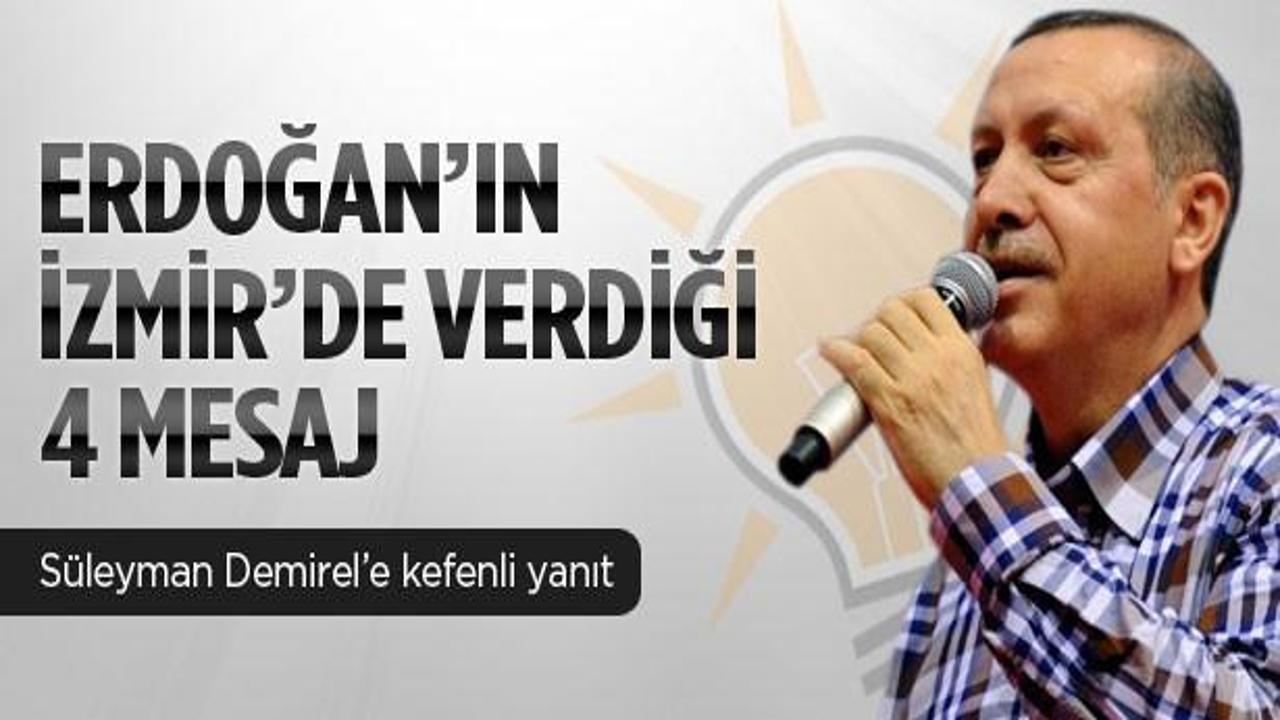 Erdoğan'ın İzmir'de verdiği 4 önemli mesaj