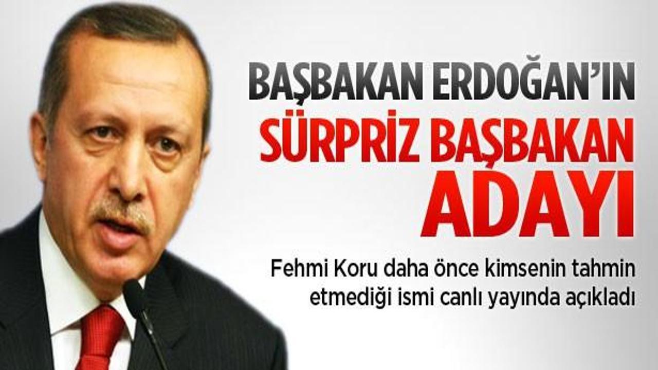 Erdoğan'ın sürpriz Başbakan adayı kim?