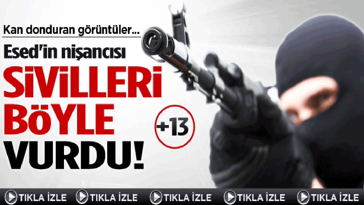 Esed'in nişancısı sivilleri böyle vurdu