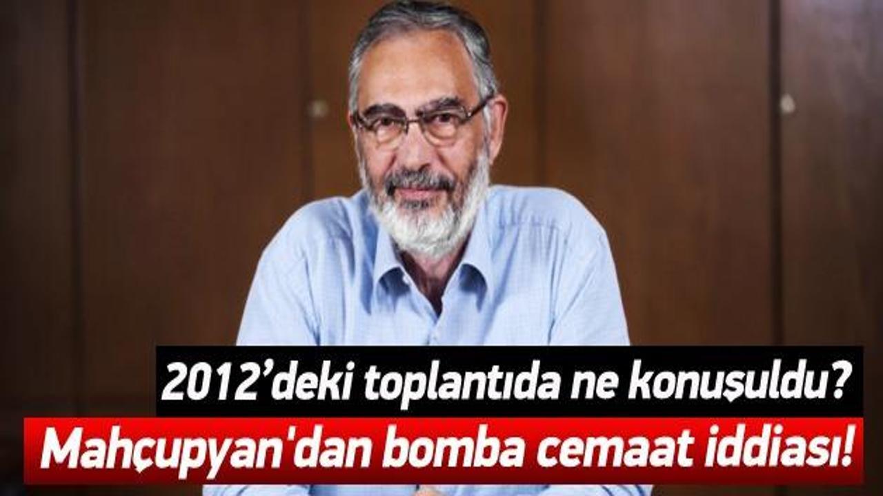 Etyen Mahçupyan'dan bomba cemaat iddiası!