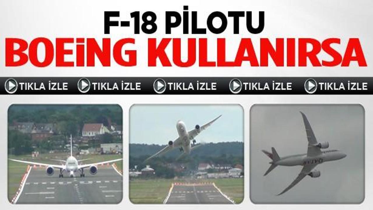 F-18 pilotunun Boeing'le nefes kesen şovu