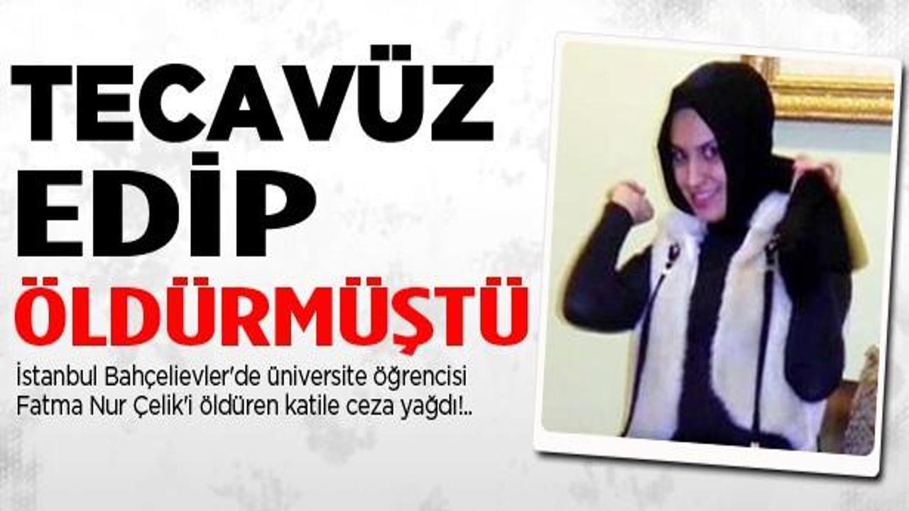 Fatma Nur'un katiline ceza yağdı