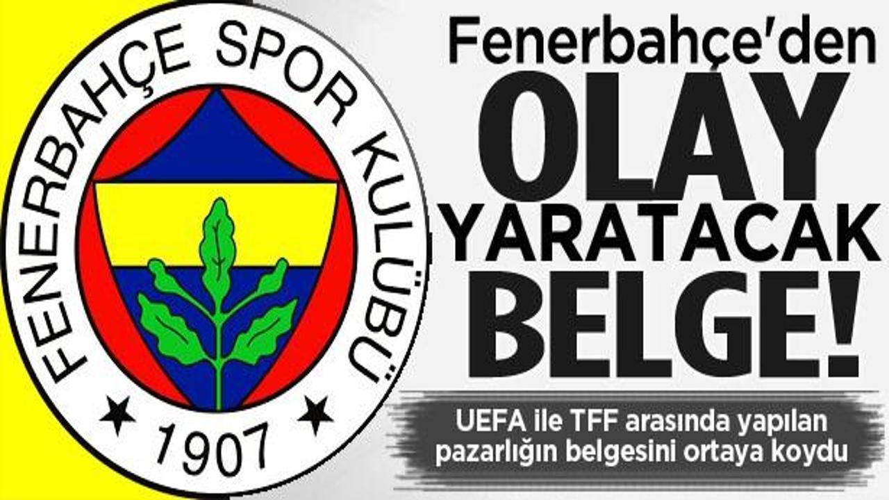 Fenerbahçe'den olay yaratacak belgeler!