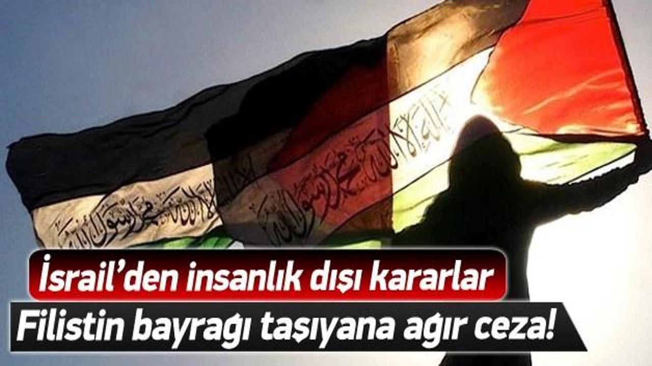 Filistin bayrağı taşıyanları cezalandıracak