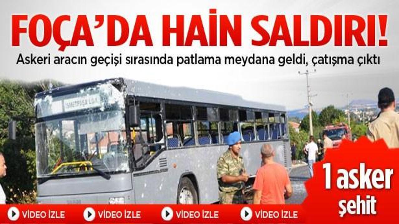 Fo&ccedil;a'da askeri araca saldırı: 1 şehit, 11 yaralı