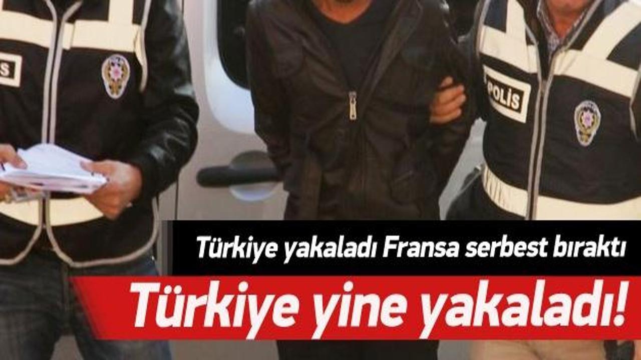 Fransa serbest bıraktı Türkiye yine yakaladı