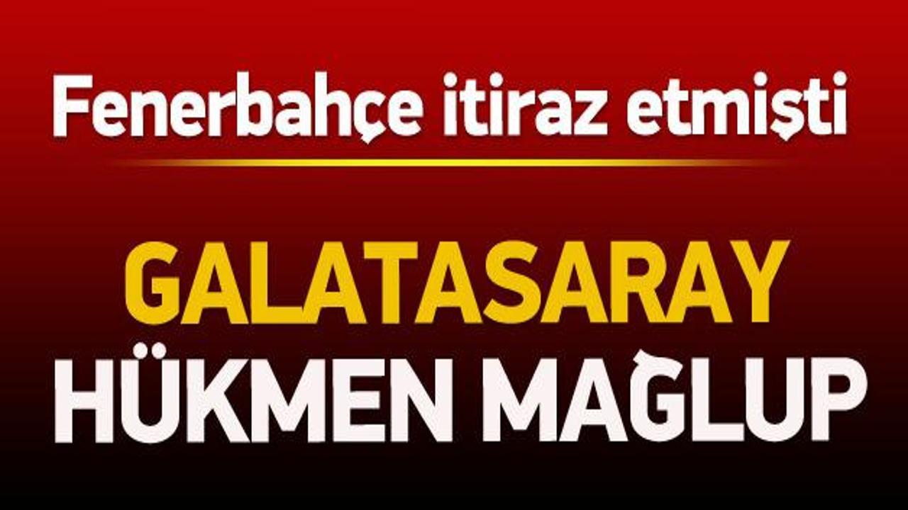 Galatasaray hükmen mağlup
