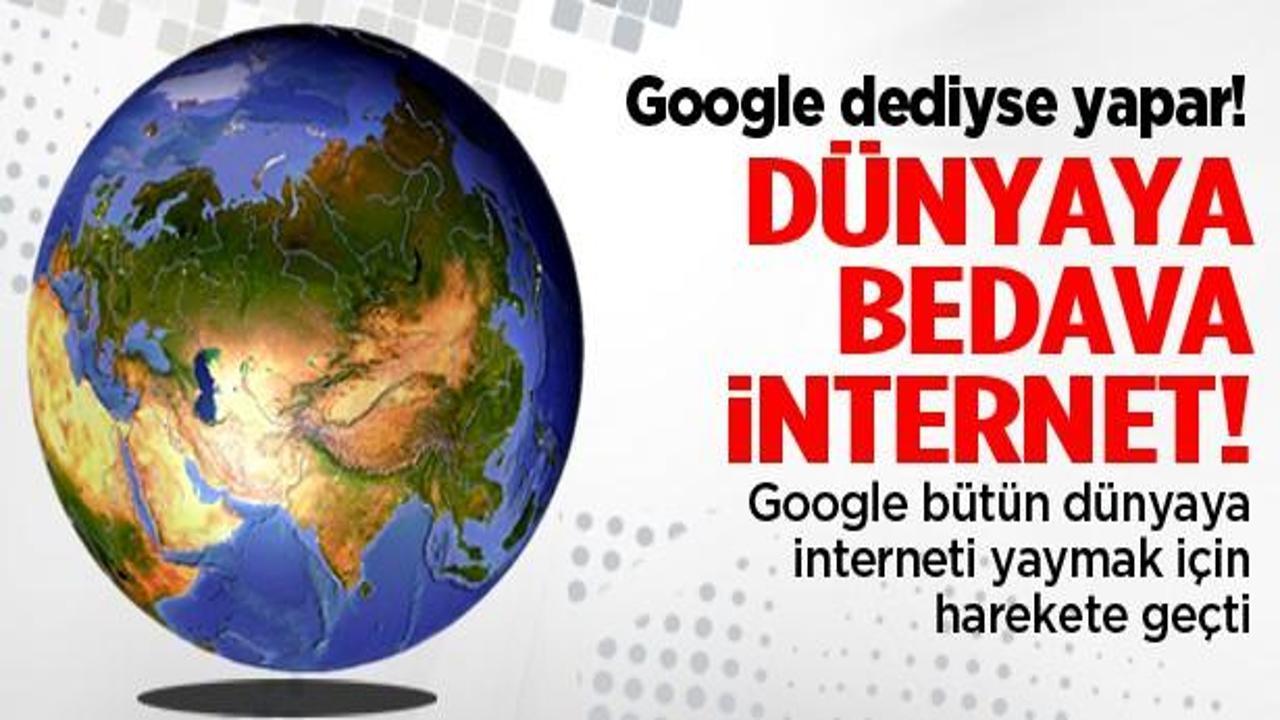 Google'dan çılgın proje: Bedava internet