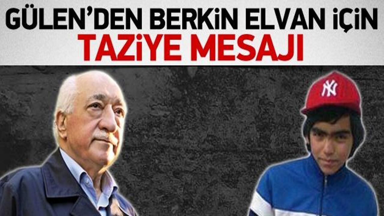 Gülen'den Berkin Elvan için taziye mesajı
