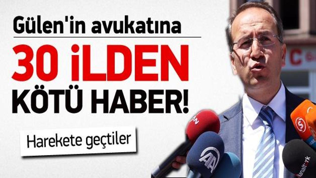Gülen'in avukatına 30 ilden kötü haber!
