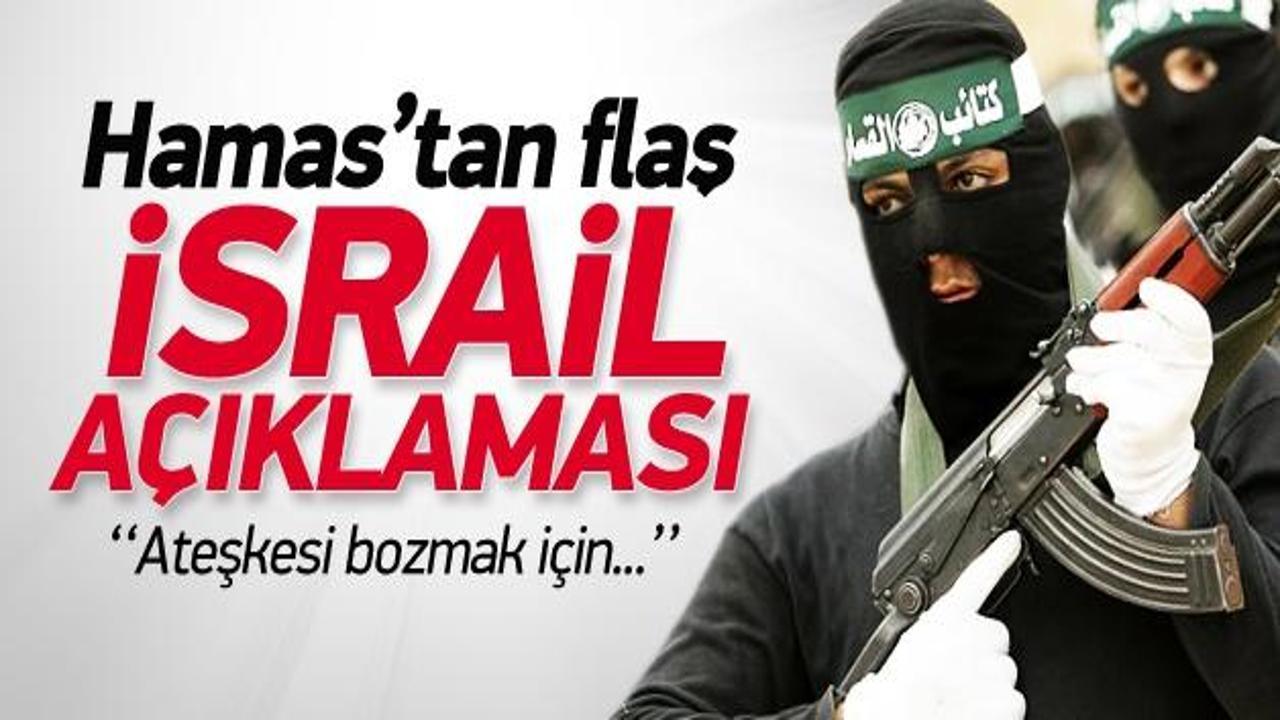Hamas'tan flaş İsrail açıklaması
