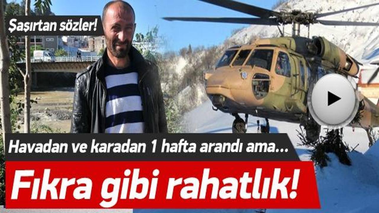 Havadan ve karadan 1 hafta arandı ama...