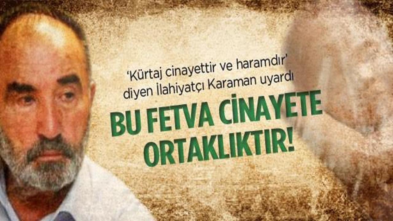 Hayrettin Karaman yazdı: Hadislerde ve fıkıhta kürtaj