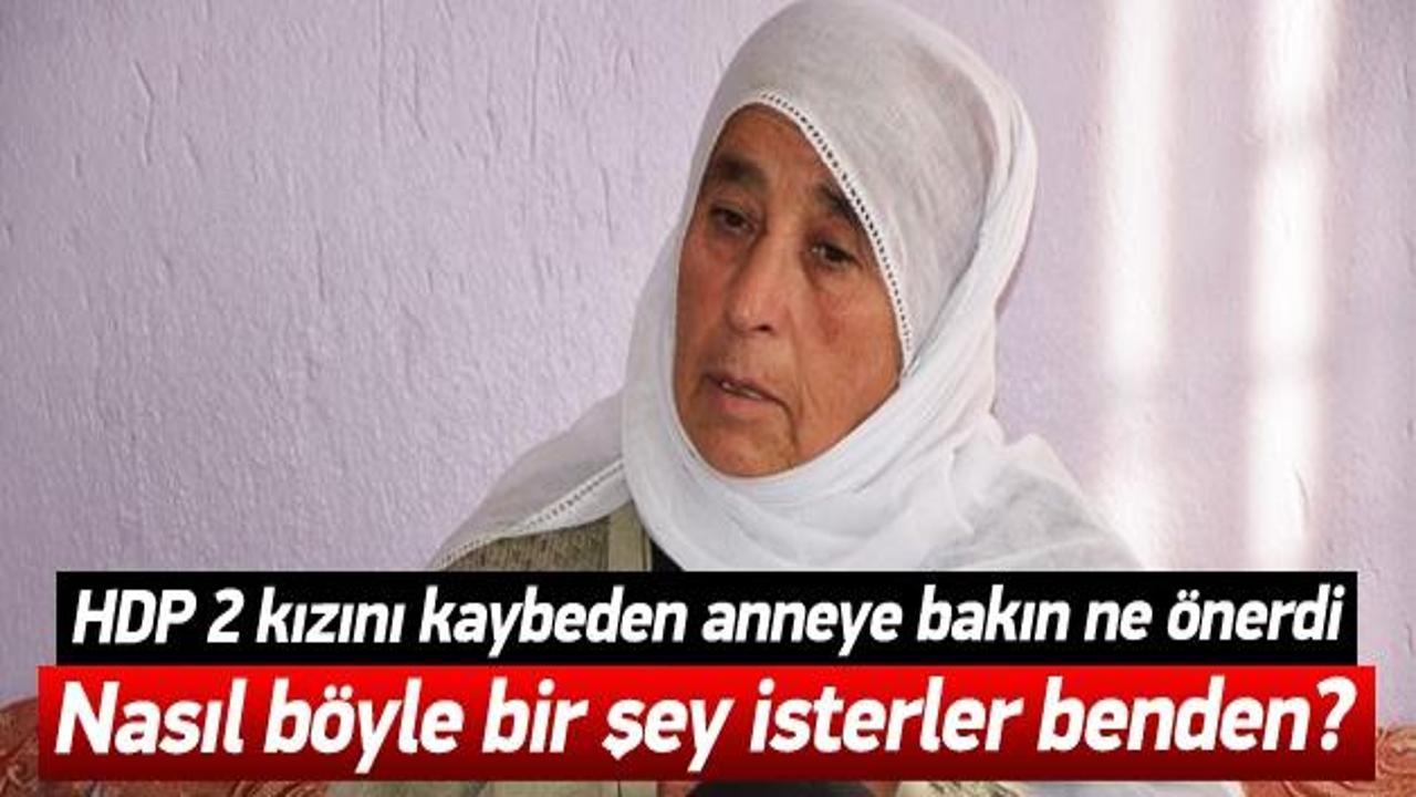 HDP 2 kızını kaybeden anneye bakın ne önerdi