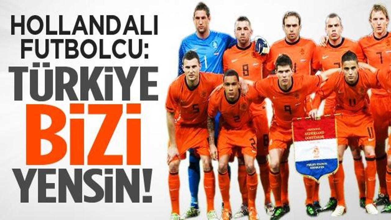 Hollandalı futbolcu: Türkiye bizi yensin
