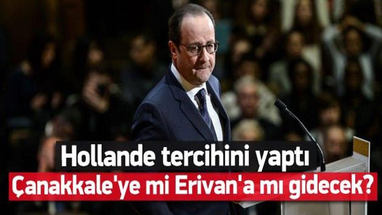 Hollande, Çanakkale'ye mi Erivan'a mı gidecek?