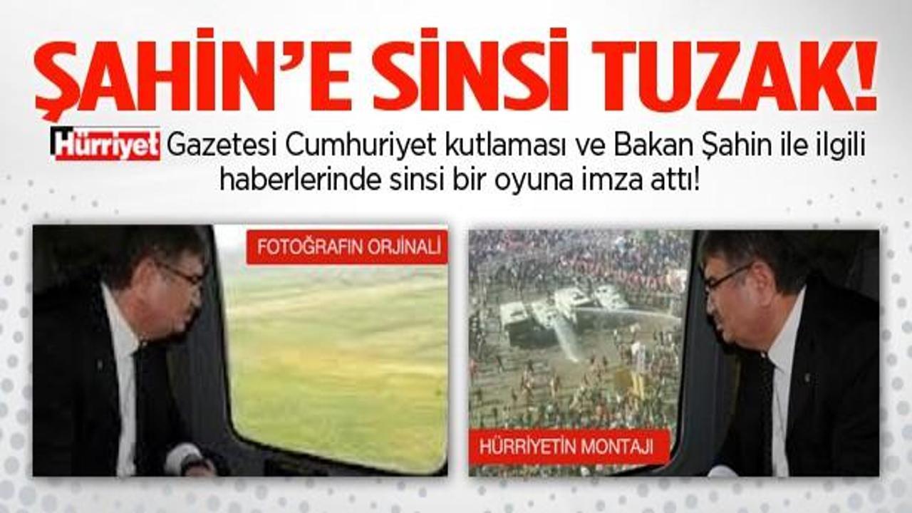 Hürriyet'ten Bakan Şahin'e sinsi tuzak!