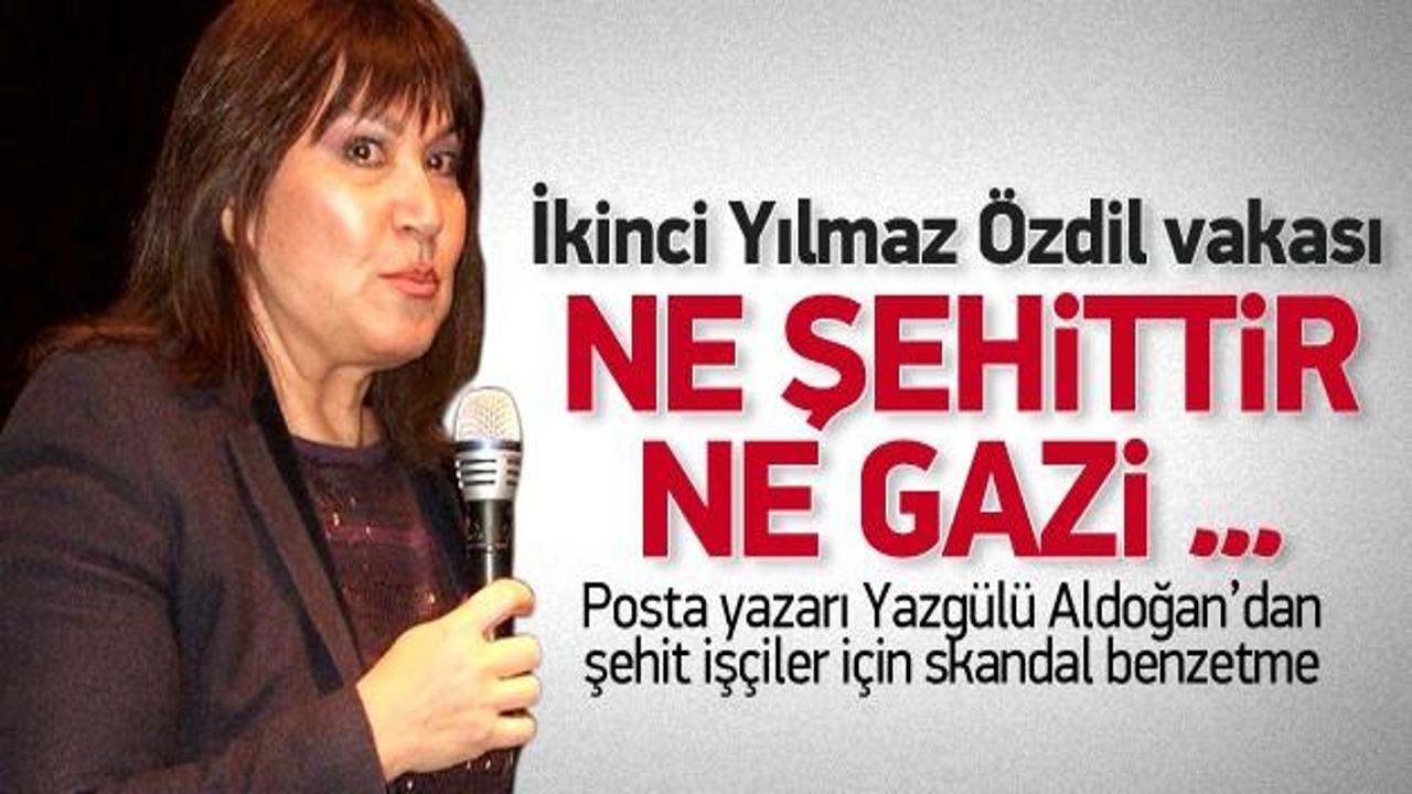İkinci Yılmaz Özdil vakası Yazgülü Aldoğan'dan