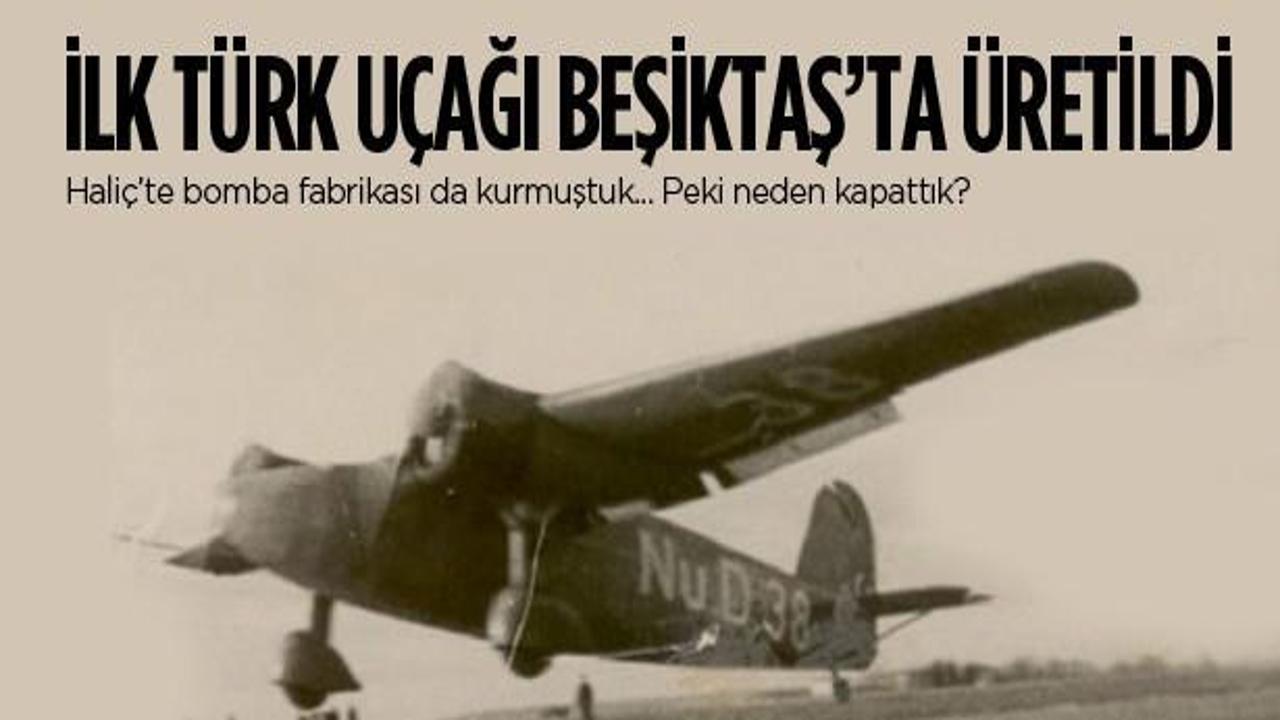 İlk u&ccedil;ak Beşiktaş&rsquo;ta, ilk bomba Hali&ccedil;&rsquo;te &uuml;retildi