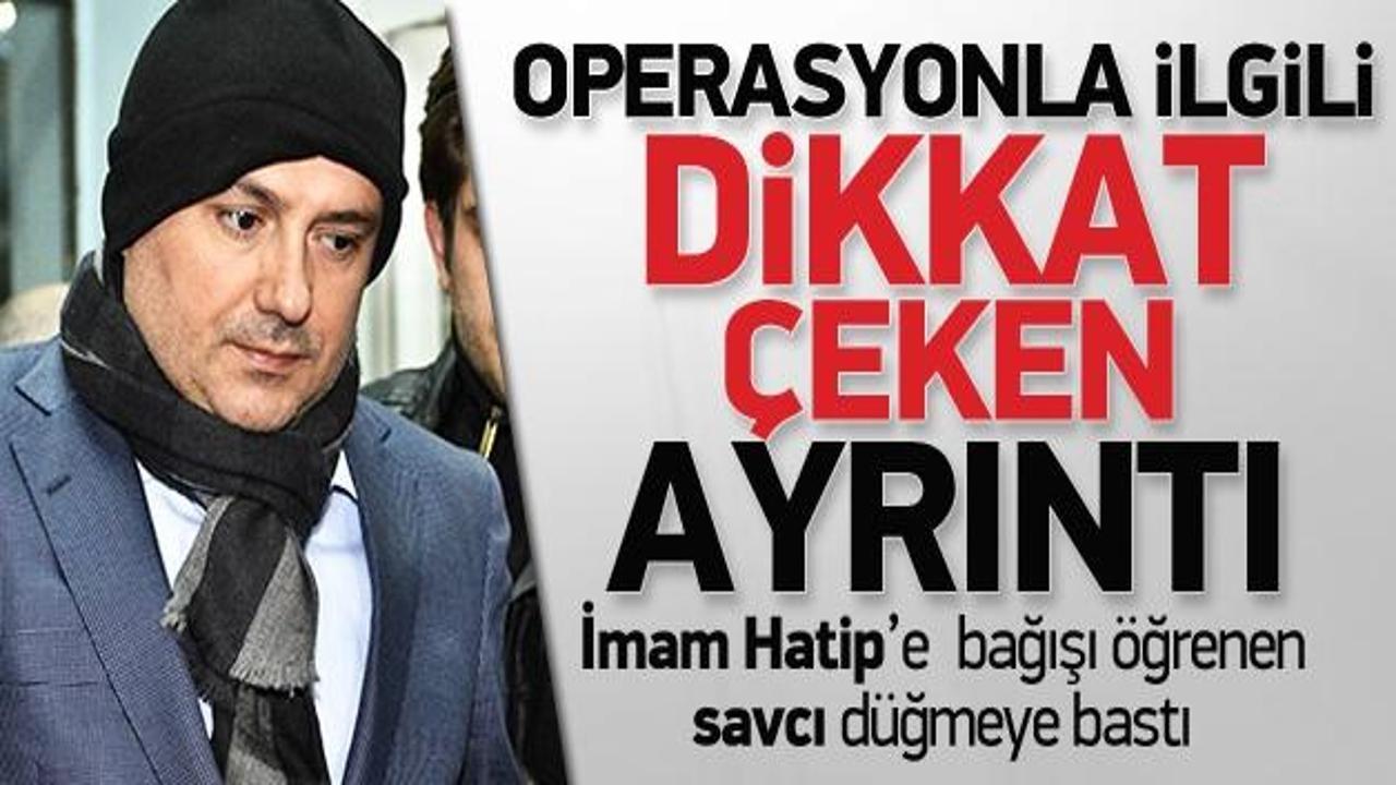 İmam Hatip'e bağışı &ouml;ğrendi baskın ger&ccedil;ekleşti