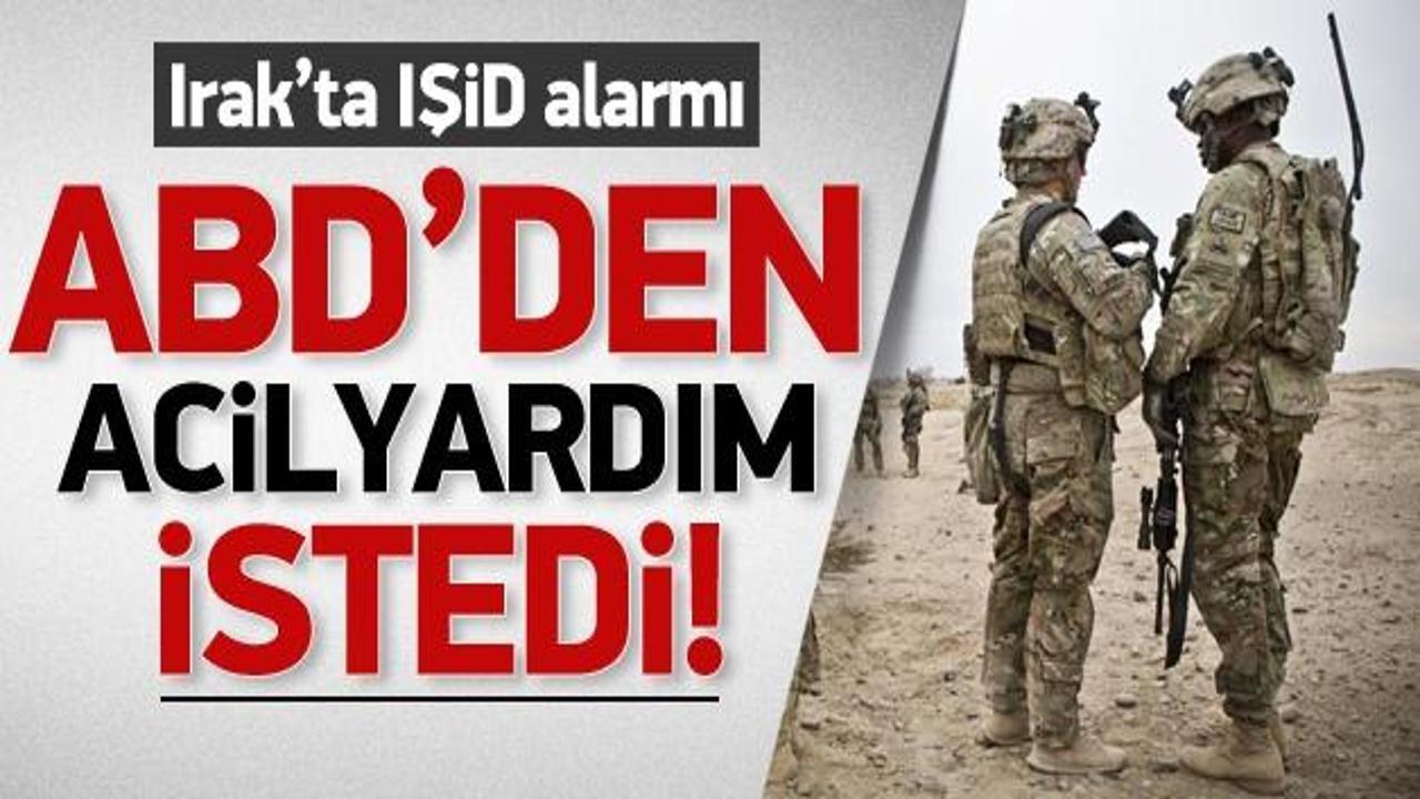 Irak, ABD'den acil yardım istedi!