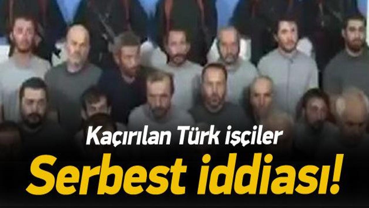 'Irak'ta Türk işçiler serbest' iddiası