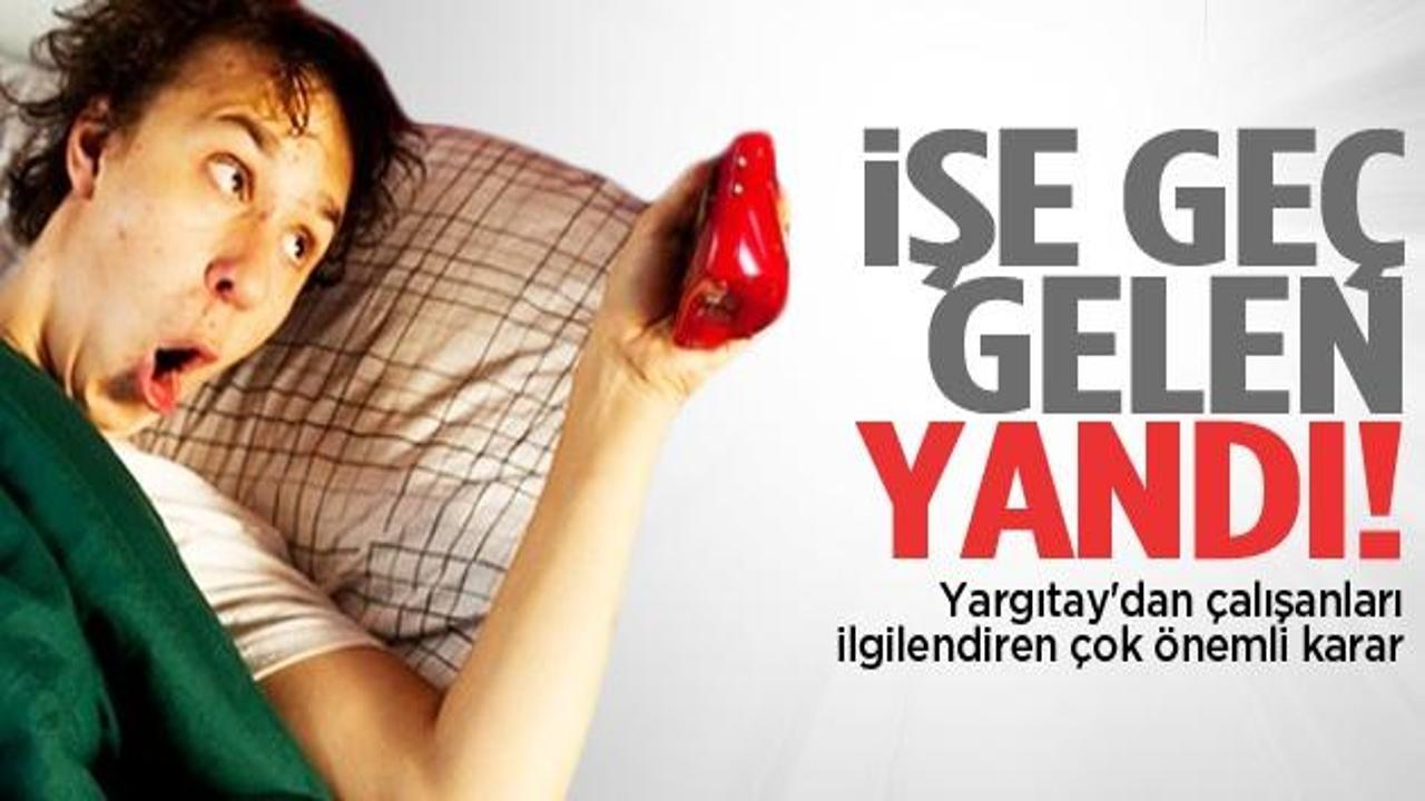 İşe geç gelenler yandı!