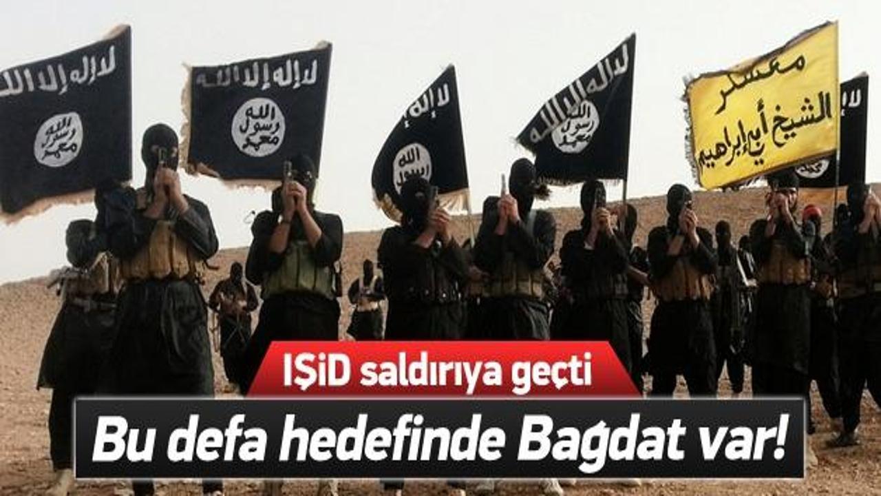  IŞİD Bağdat'a saldırıya geçti!