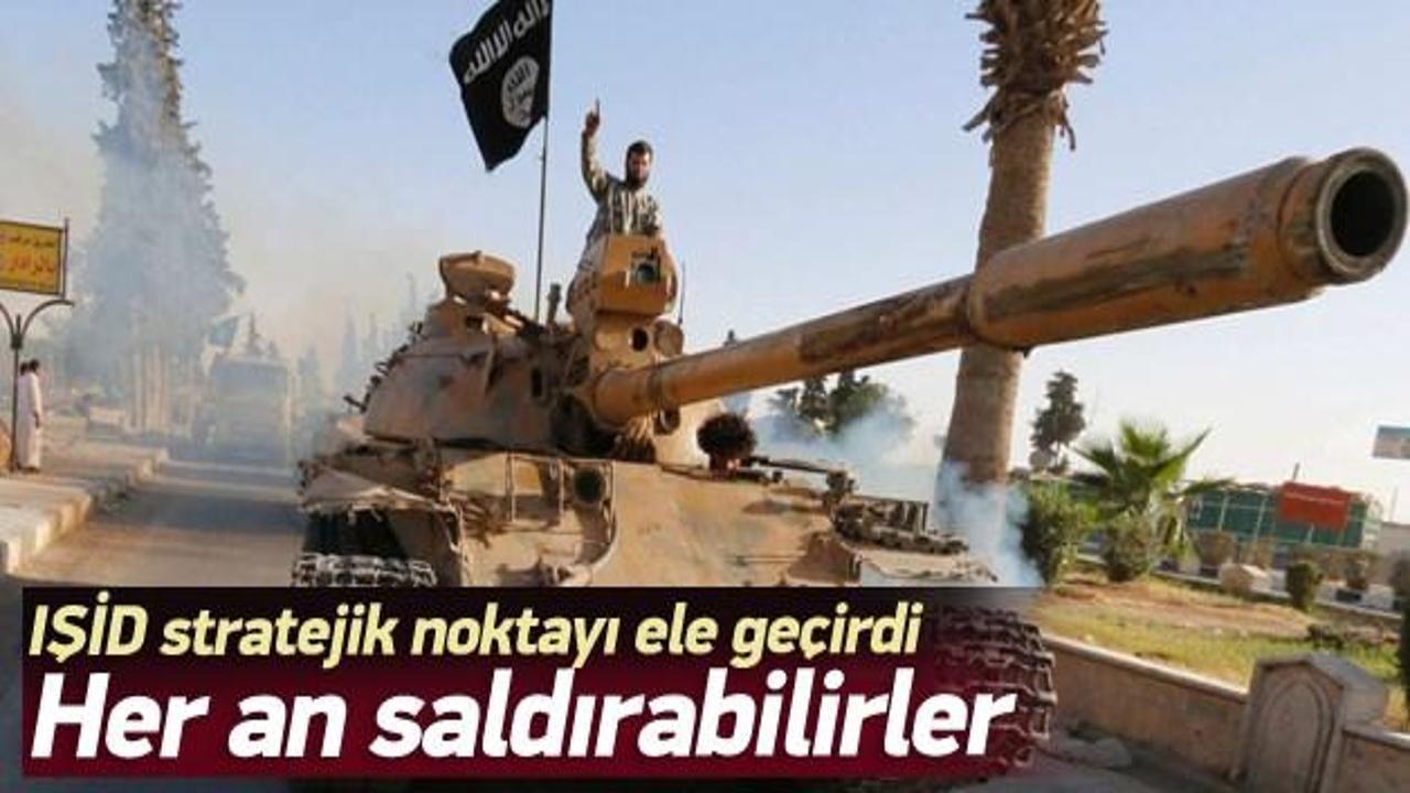 IŞİD stratejik noktayı ele geçirdi