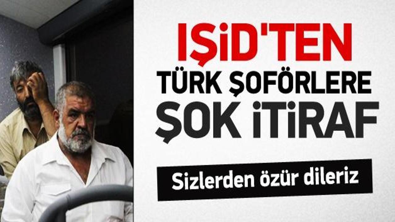 IŞİD'den Türk TIR şoförlerine şok itiraf!