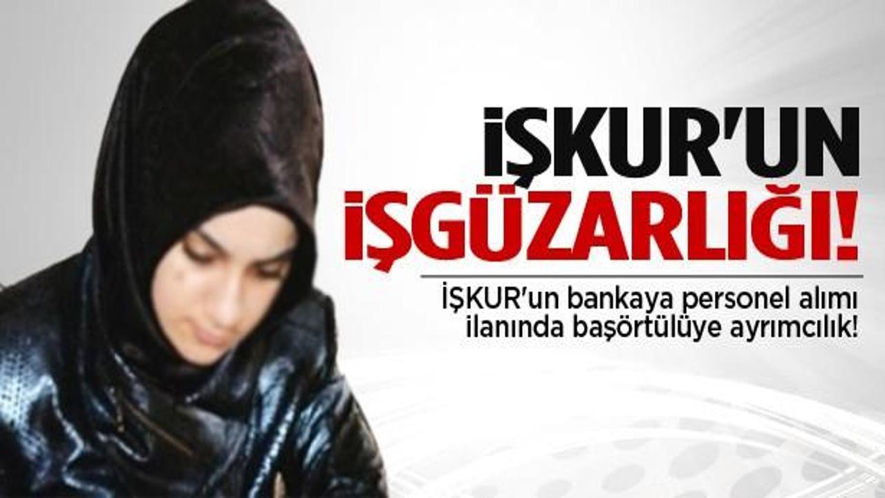 İŞKUR ilanında başörtülüye ayrımcılık!
