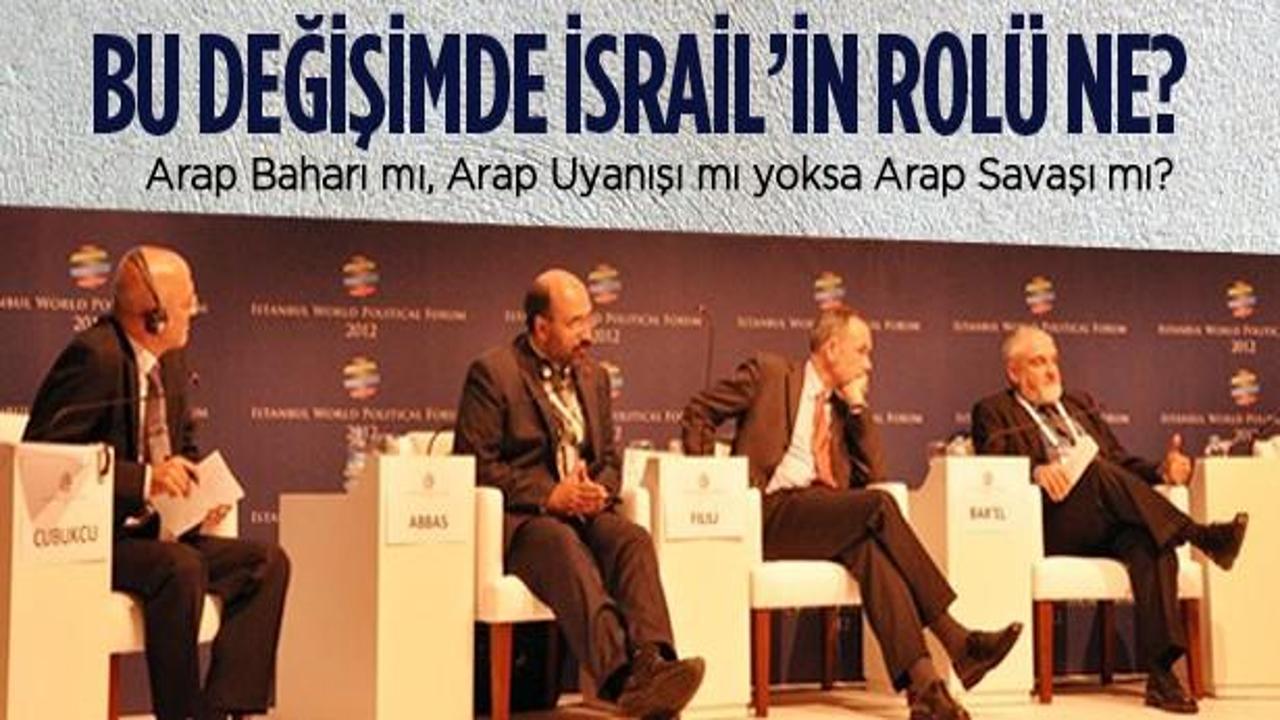 'İsrail halkı da Arap Baharı'ndan korkuyor'