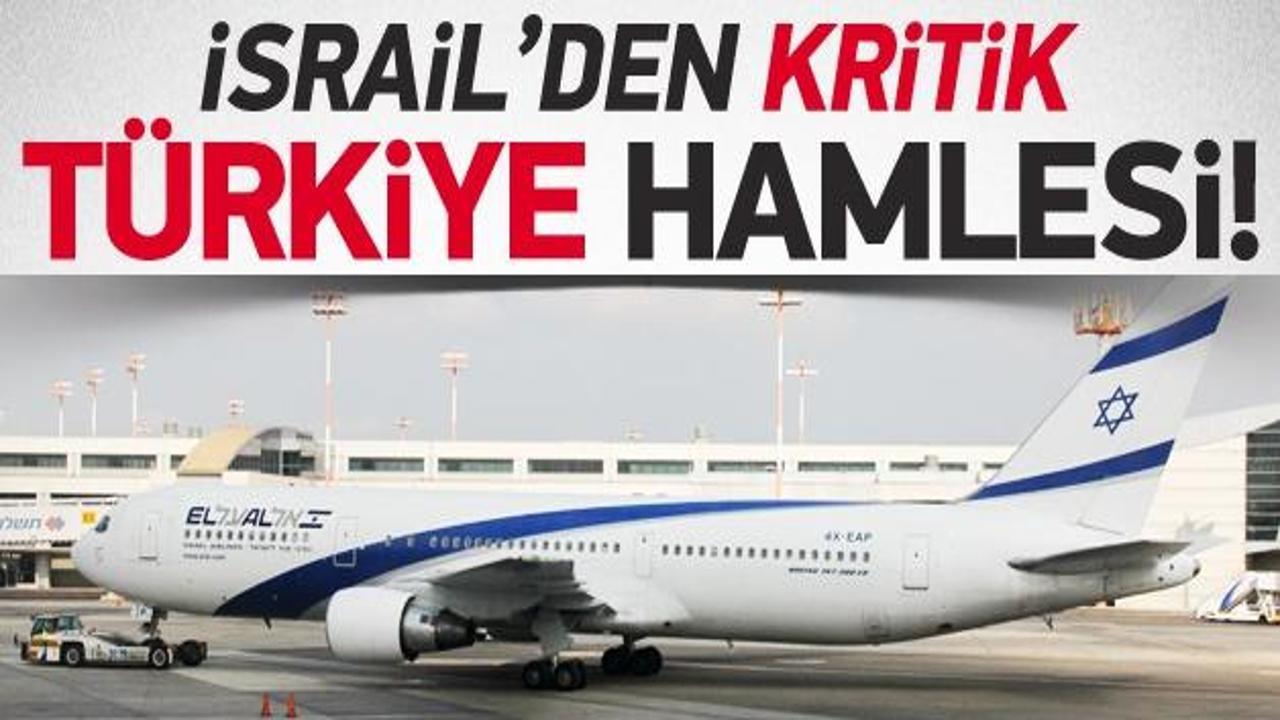 İsrail'den çok kritik Türkiye hamlesi!