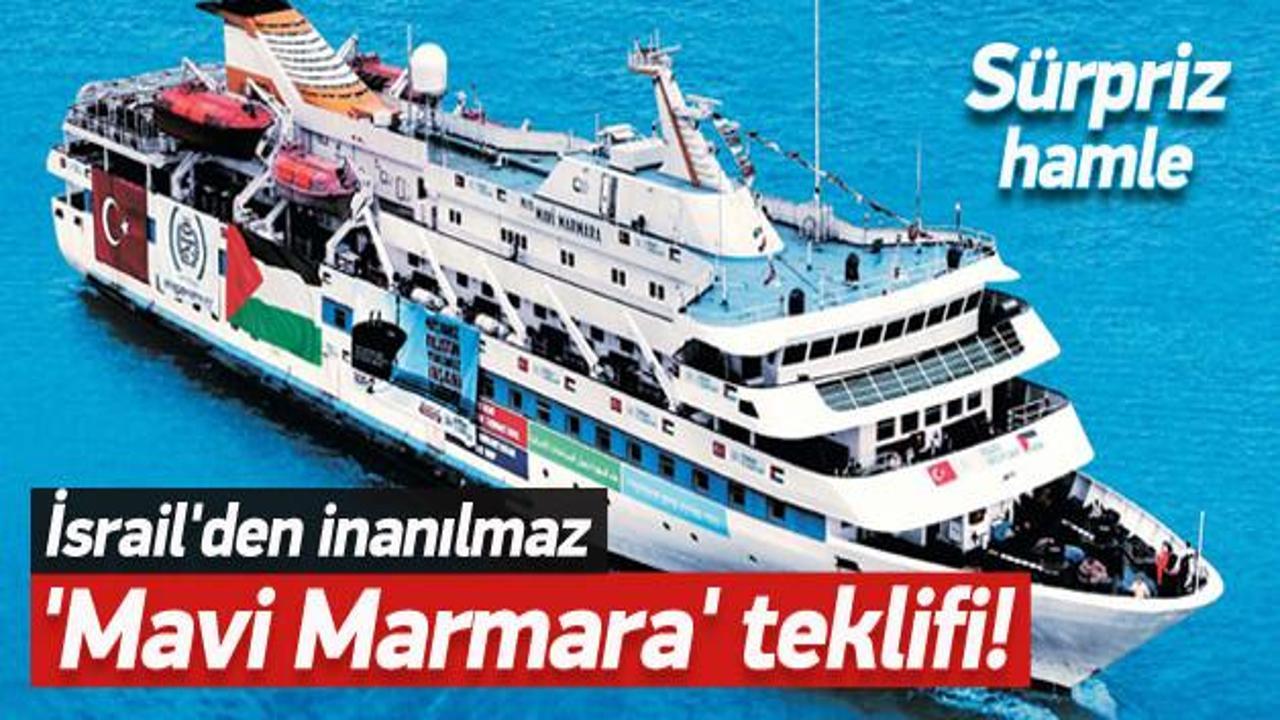 İsrail'den sürpriz 'Mavi Marmara' teklifi