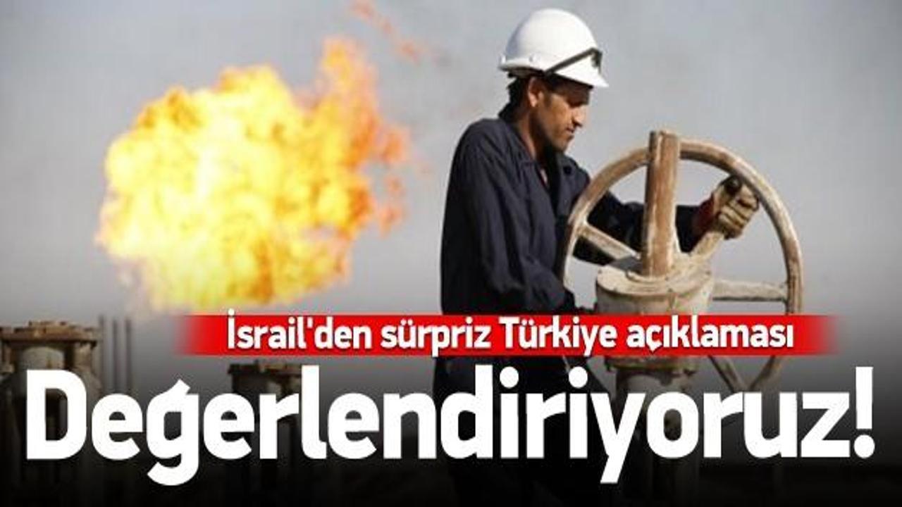 İsrail'den sürpriz Türkiye açıklaması