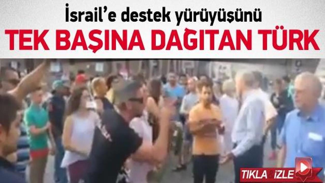 İsrail'e destek yürüyüşünü tek başına dağıtan Türk