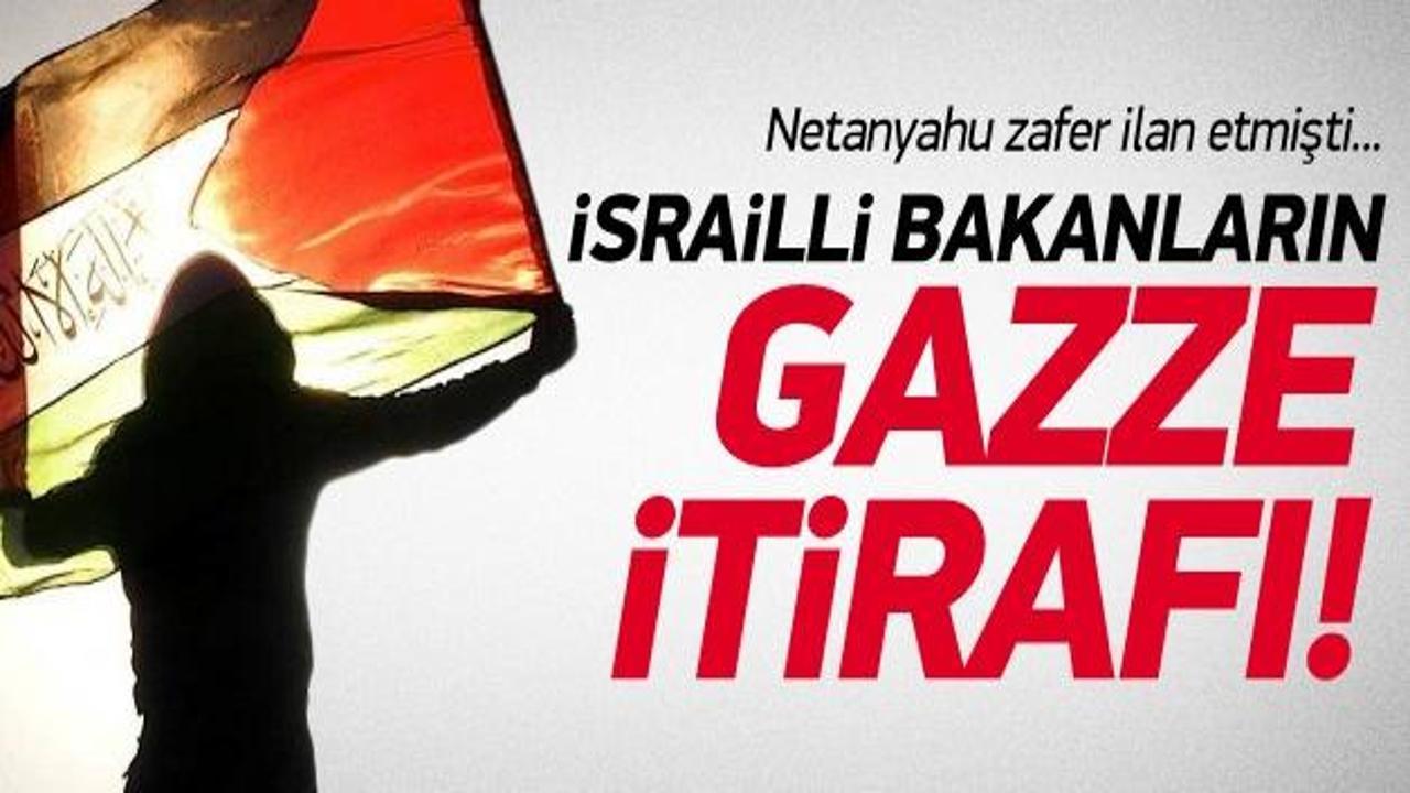 İsrailli bakanlardan Gazze itirafı