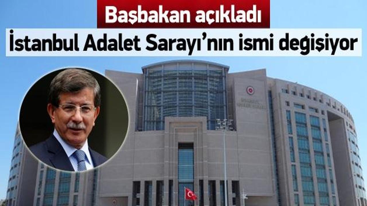 İstanbul Adalet Sarayı'nın ismi değişecek