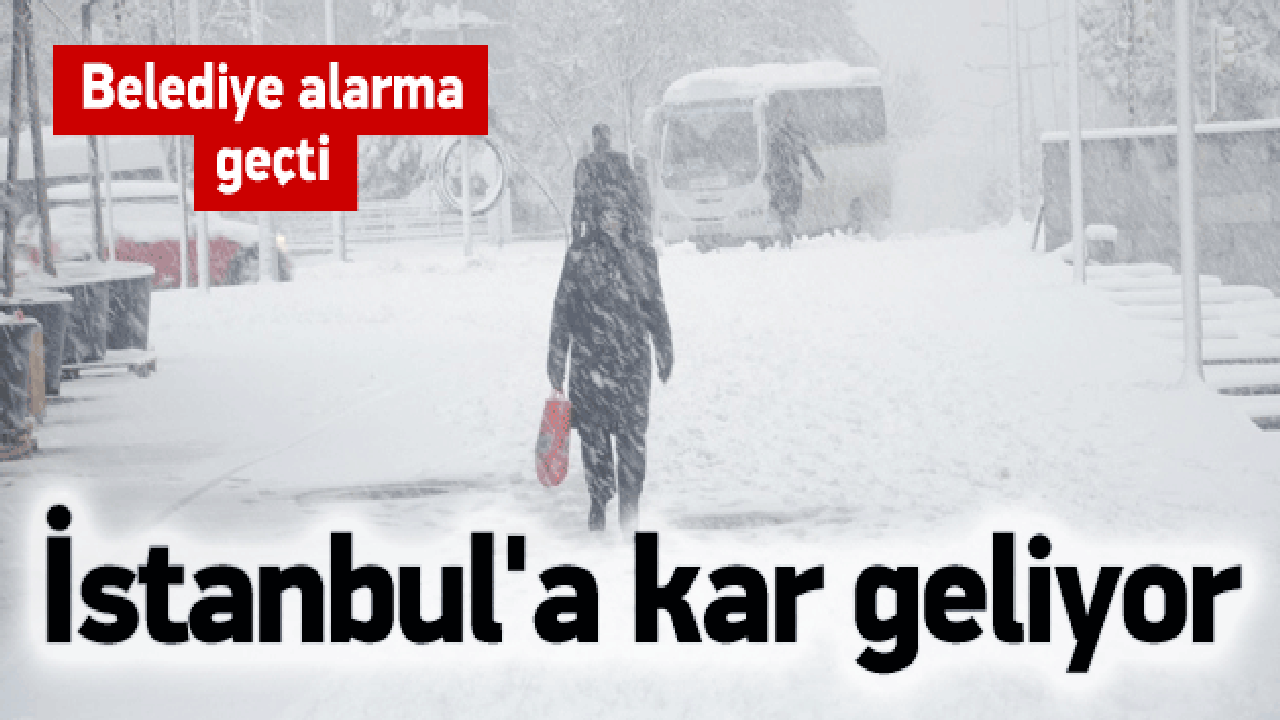 İstanbul'a 30 Aralık'ta kar geliyor