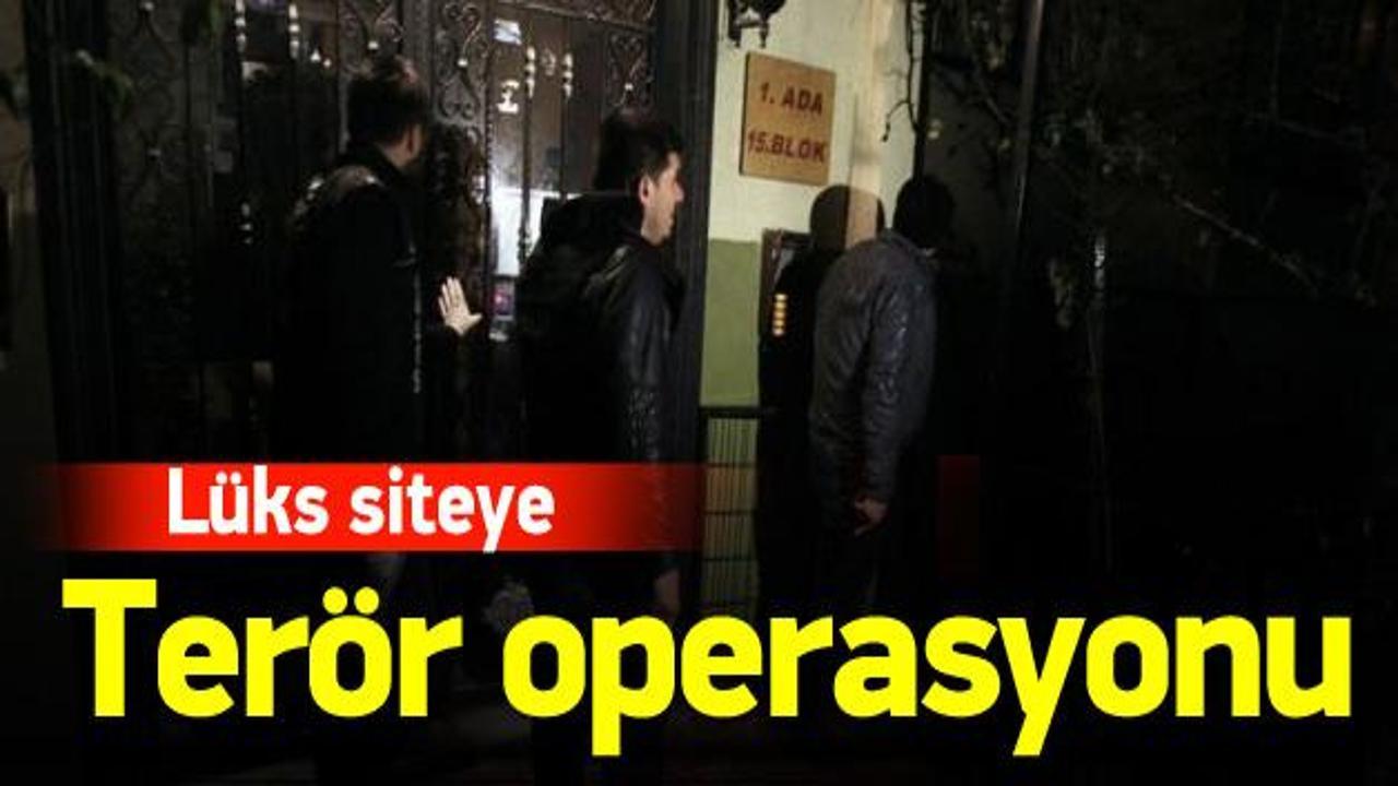 İstanbul'da lüks siteye terör operasyonu