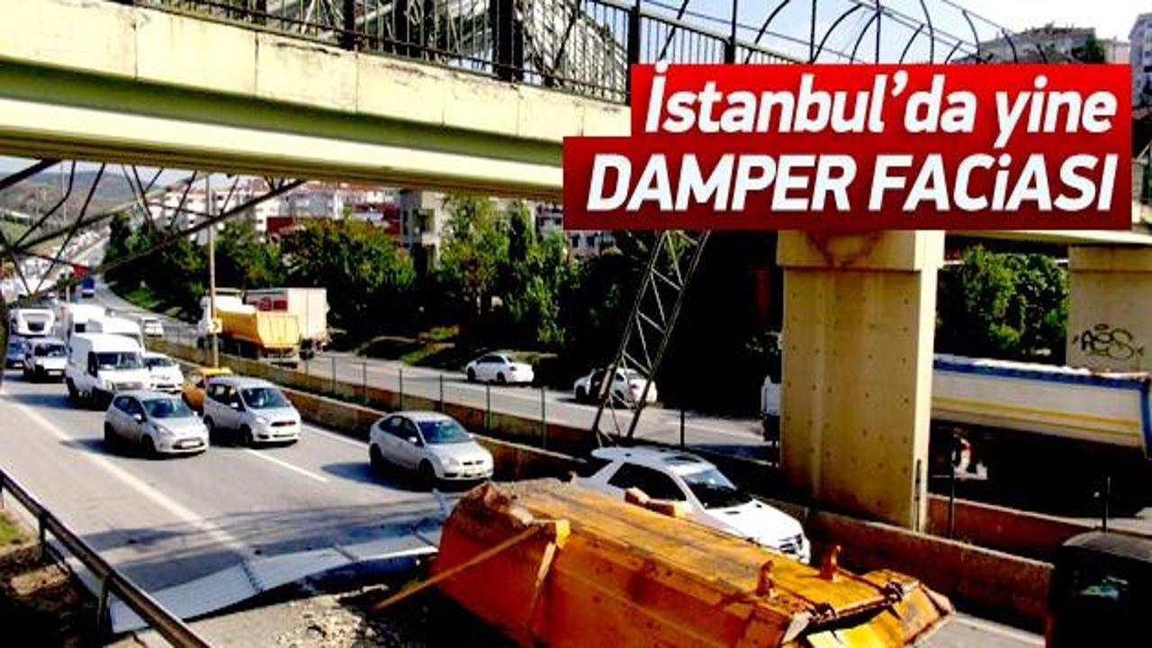İstanbul'da yine damper faciası