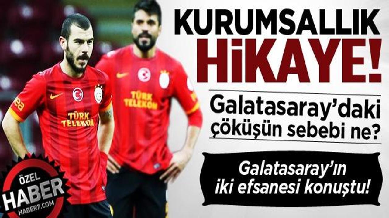 İşte Galatasaray'daki çöküşün sebebi!